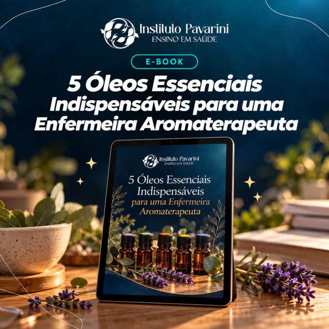5 Óleos Essenciais Indispensáveis para uma Enfermeira Aromaterapeuta